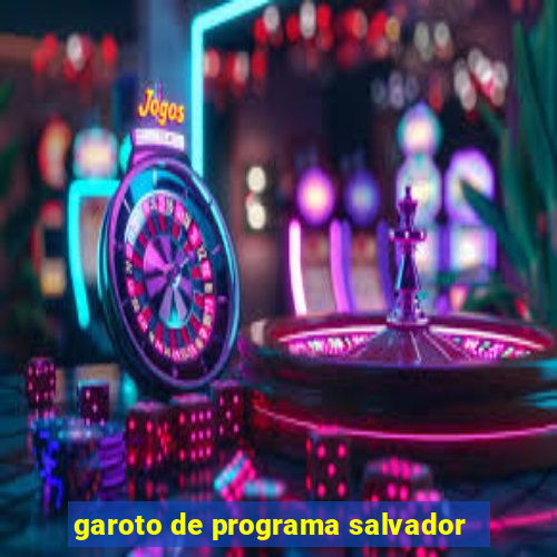 garoto de programa salvador